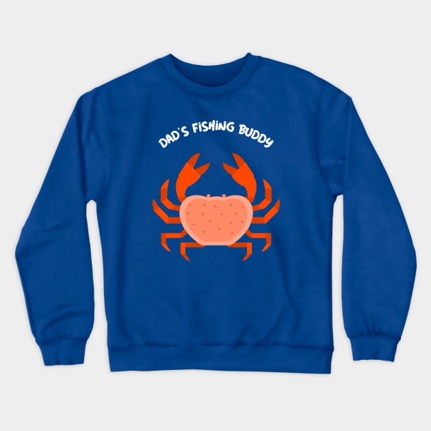 Dads Fishing Buddy Fisherman Crab fishing Crewneck Sweatshirt by Tip Top Tee's